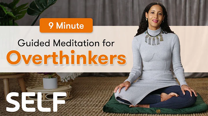 9 Minutes Of Guided Meditation For Overthinkers | ...