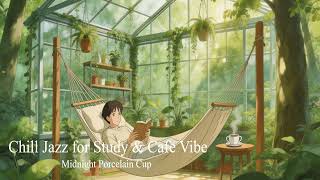 Chill Jazz for Study & Cafe Vibe