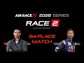 【AIR RACE X 2026】(Multi-Language) Aarron Deliu vs Martin Šonka Race 2 3rd place match