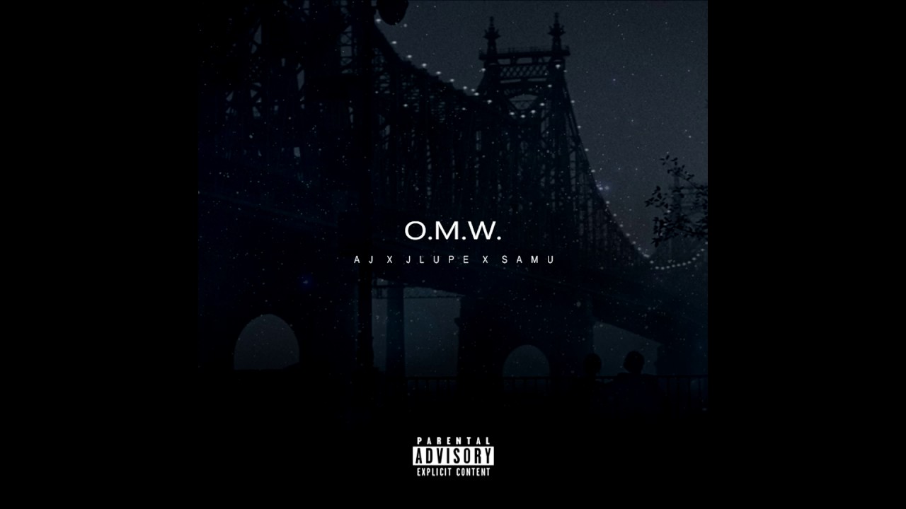 O.M.W. ft. AJ x SAMU (Prod.JLUPE)