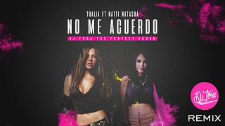 Thalia Ft. Natty Natasha - No Me Acuerdo - Dj Tora Remix