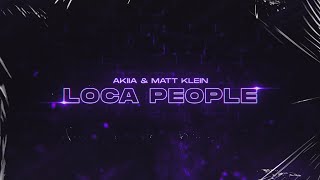 Akiia x Matt Klein - Loca People (2023)