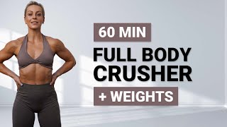 60 MIN FULL BODY CRUSHER WORKOUT | Dumbbell Full Body | Strength + HIIT | Weighted + Bodyweight