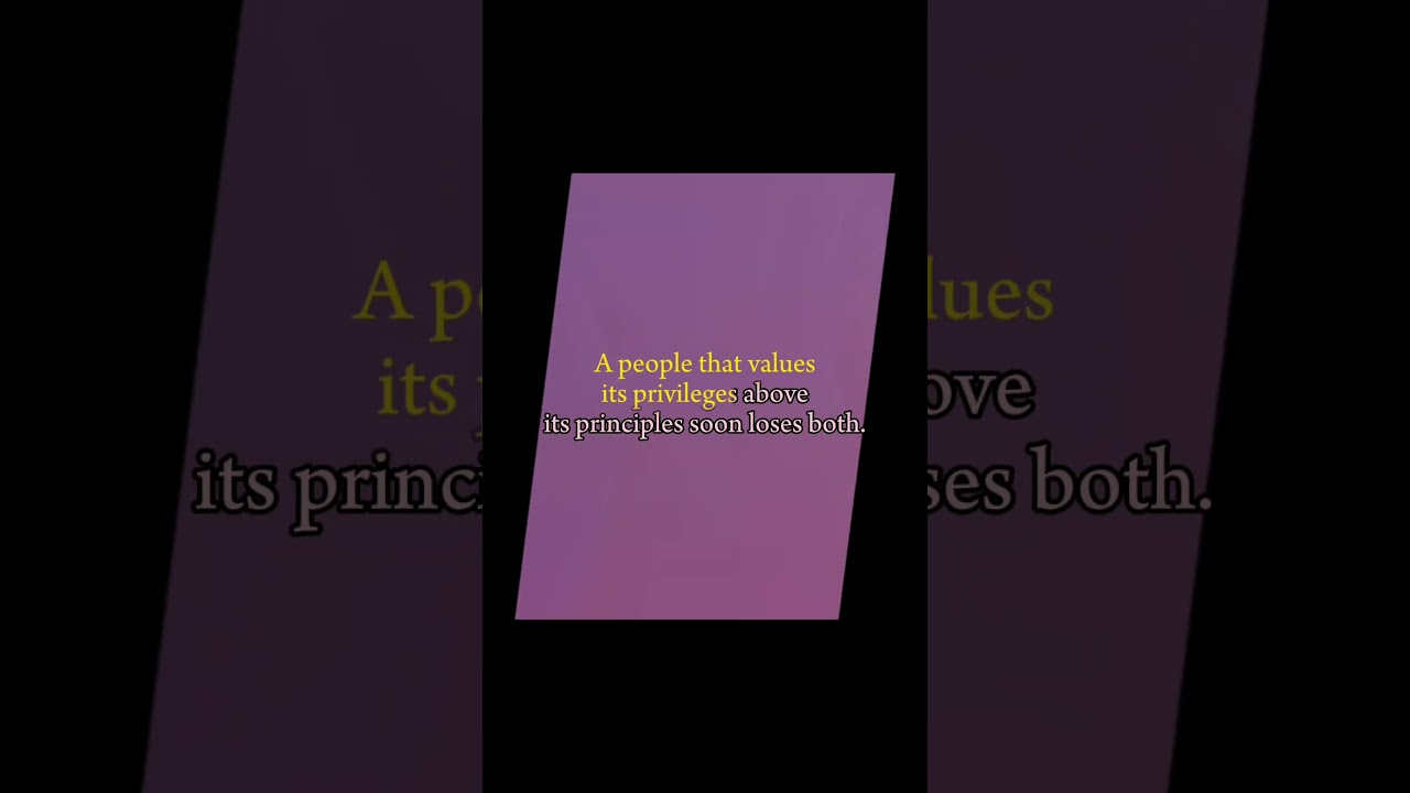 A people that values its privileges above its principles soon loses both 