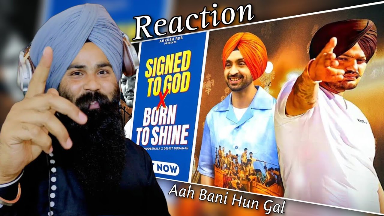 Reaction Signed to God x Born to Shine – Sidhu Moose wala Ft. Diljit Dosanjh | Ankush Rdb