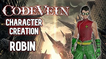 Creating Robin in Code Vein - Character Showcase!