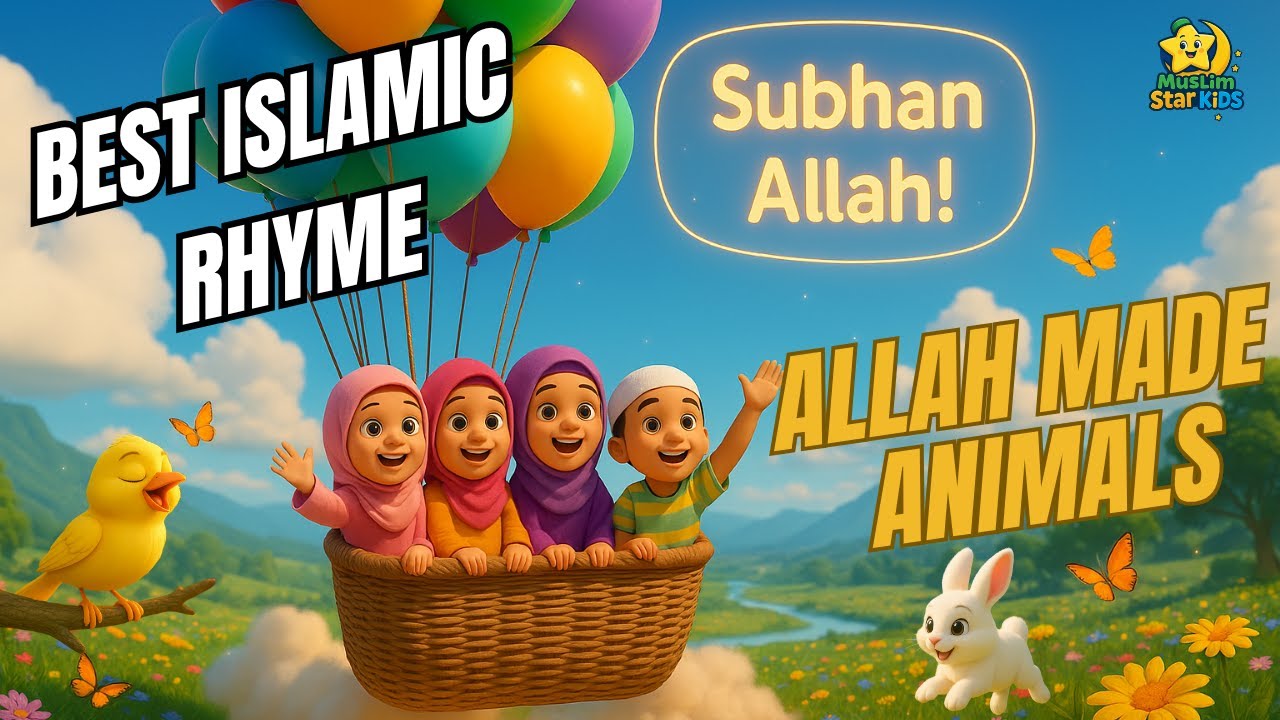 Allah Made Animals | Zikr by Praising Allah’s Creations | Best Islamic Nursery Rhyme for Muslim Kids