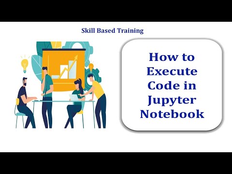 How to execute code in Jupyter Notebook​