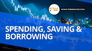 Influences on Spending, Saving, and Borrowing | IGCSE Economics | ThinkIGCSE.com