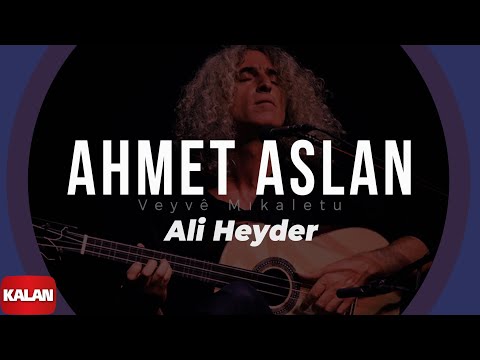 Ahmet Aslan - Ali Heyder I Veyvê Mıkaletu (Meleklerin Dansı) © 2007 Kalan Müzik