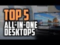 Best All-In-One Desktop in 2019 | Top 5 Great AIO Computers