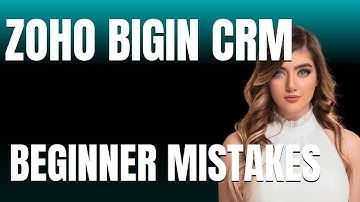 How to Use Zoho CRM Properly  Beginner Mistakes That Cost You