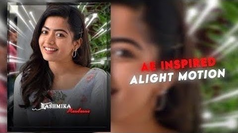 rashmika mandanna Alight Motion Preset XML(60fps)|| AE Inspired |||°•Badass Simp Edit | Nikhil Editz