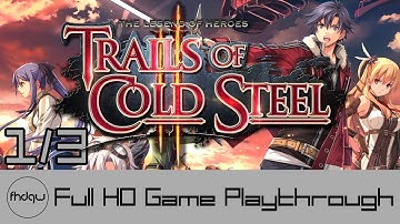 The Legend of Heroes: Trails of Cold Steel II PART 1/3 - Full Game Playthrough (No Commentary)