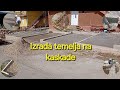IZRADA TEMELJA NA KASKADE.Salovanje cokla - izlivanje i betoniranje temelja