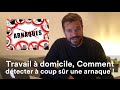 Tuto   travail  domicile comment dtecter  coup sr une arnaque 