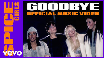 Spice Girls - Goodbye (Official Music Video)