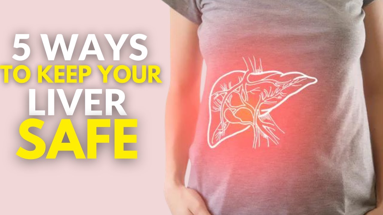 5 Essential Ways To Protect Your Liver - YouTube