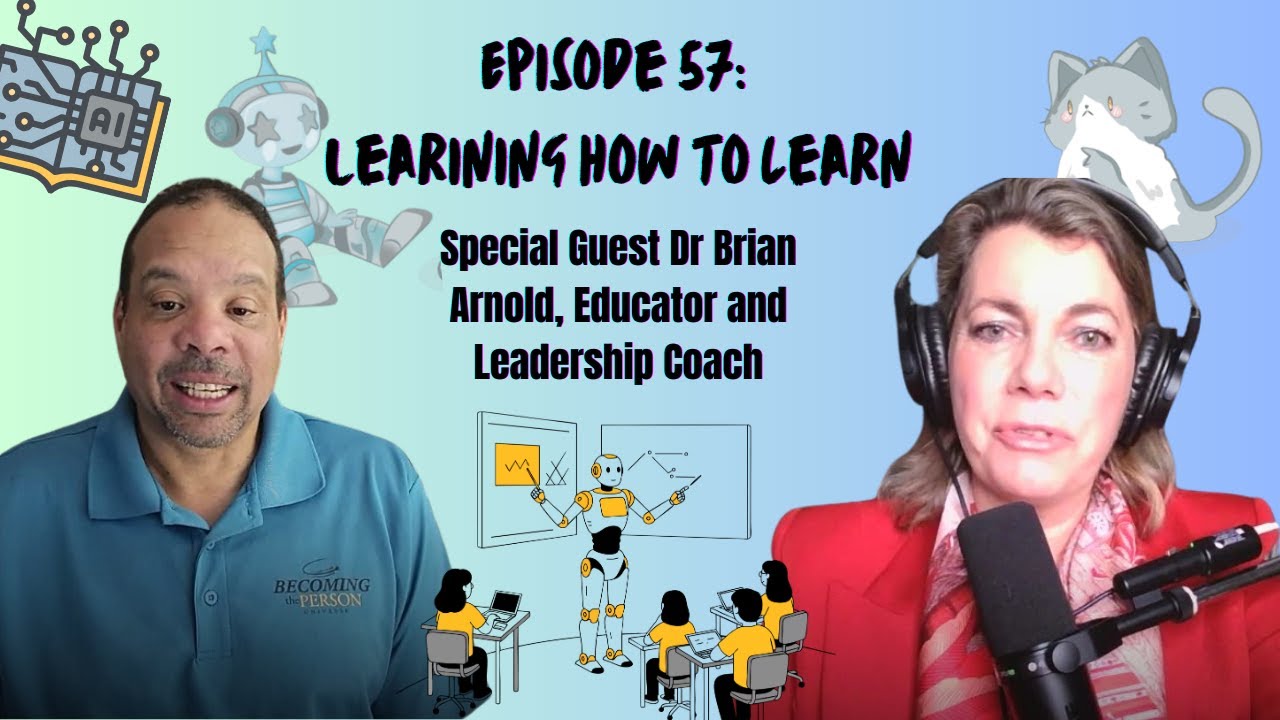 AI & Learning How to Learn and Stay Human with Dr Brian E Arnold