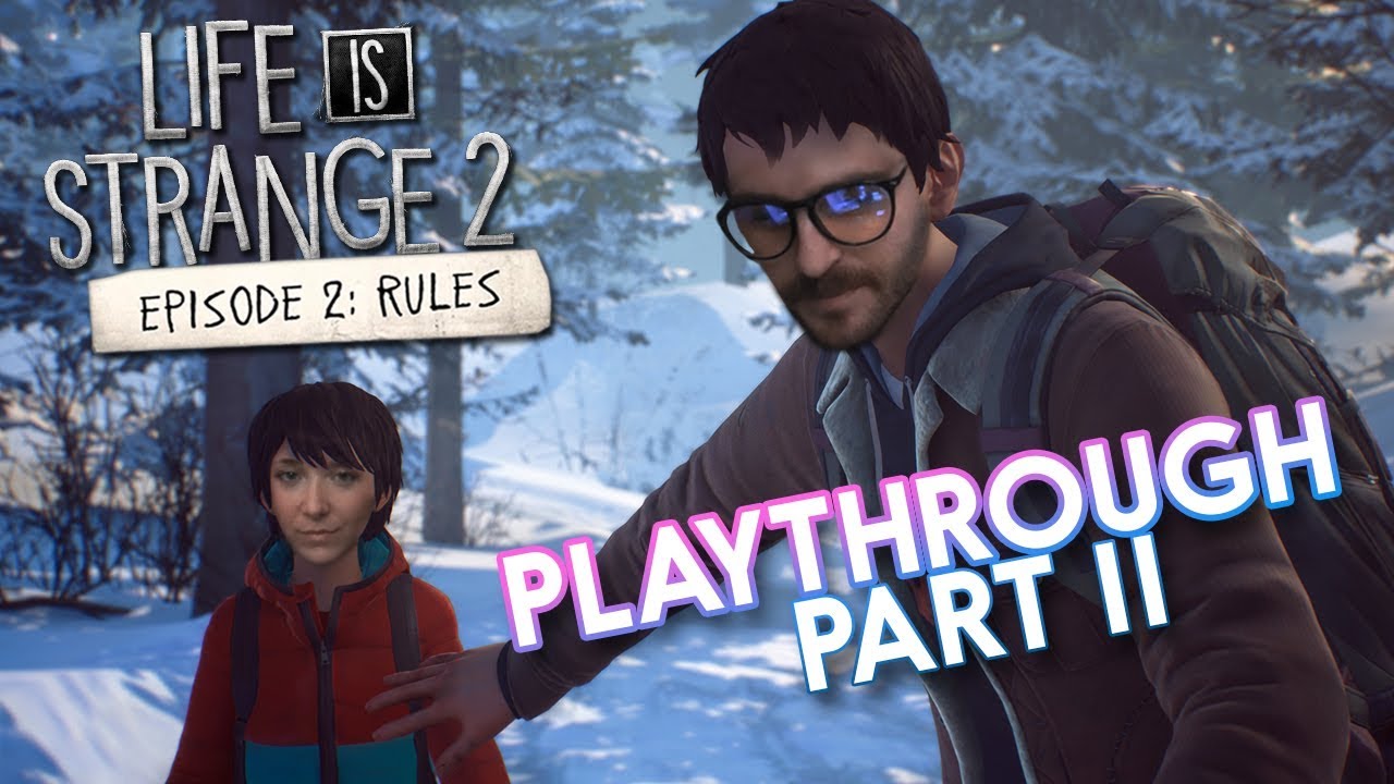Life is Strange 2 Episode 2 Part 2 Playthrough! - YouTube