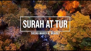 052 | SURAH AT TUR | SHEIKH MAHER AL MUAIQLY