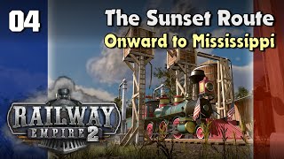 Onward to Mississippi : Railway Empire 2 - Full Campaign - Chapter 4 : The Sunset Route - Ep4