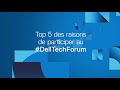 5 raisons de participer au dell tech forum 2021