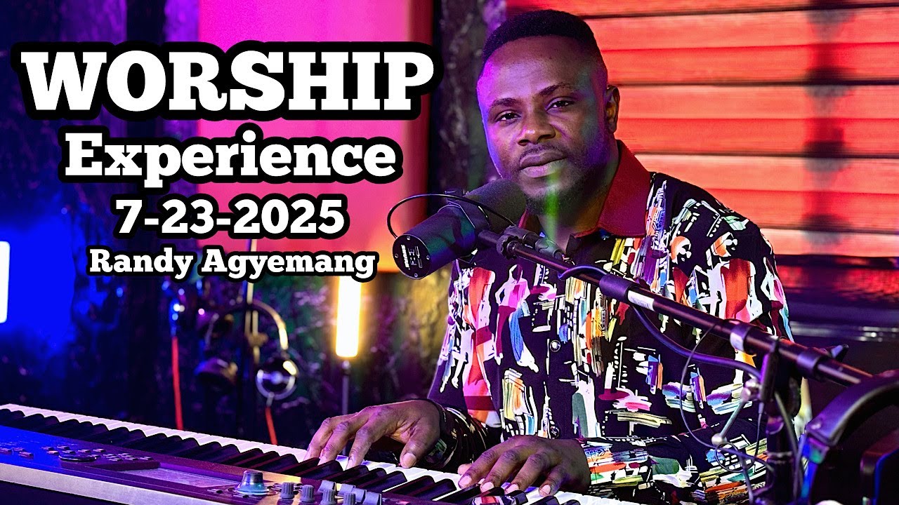 Worship Experience 7-23-2025 | Randy Agyemang