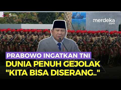 Menggelegar Prabowo Depan Jenderal TNI Bicara Dunia Penuh Gejolak: Kita Bisa Diserang...