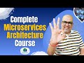 Complete Microservices Architecture Course using C# , ASP.NET.