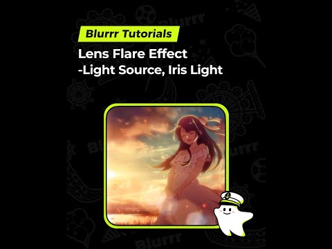 Blurrr Tutorials | Lens Flare Effect-Light Source,Iris Light