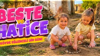 Beste ve Hatice ile köye geldik eğlenceli vakit geçiriyoruz 😱🥰