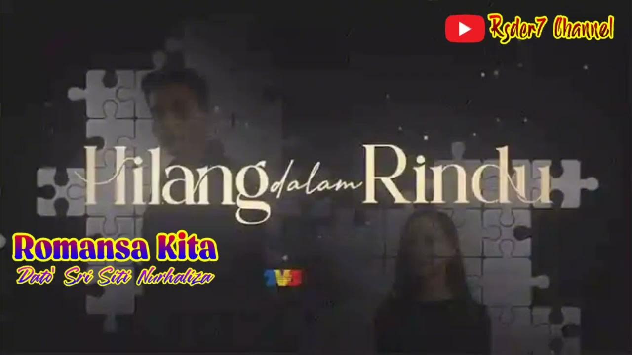 Romansa Kita ( Lirik ) OST Hilang Dalam Rindu ~ TV3 || Dato' Sri Siti Nurhaliza Romansa Kita ( Lirik ) OST Hilang Dalam Rindu ~ TV3 || Dato' Sri Siti Nurhaliza