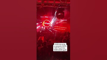 8 đôi Line array Lx acoustic DA-112 tại SVD Thanh Oai với 5000-6000 người