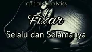 Download Lagu Fizar Nugraha - Selalu dan Selamanya (official video lyrics) MP3