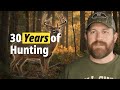 30 Years Of Hunting: What I've Learned