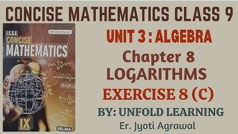 ICSE CLASS 9 || CONCISE MATHEMATICS || 2025-26 || 8. Logarithms || Exercise 8 (C) #icsemaths #maths