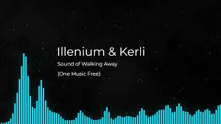 Illenium & Kerli - Sound of Walking Away