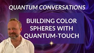 Building Color Spheres with Quantum-Touch + Quantum-Touch Immersion