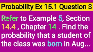 Famous Refer To Example 5 Section 14.4 Chapter 14 Find The Probability That A Student Of The Class Was Born Profile