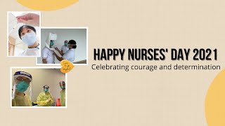 Nurses' Day 2021: Celebrating courage and determination