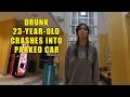 Drunk Woman Crashes Into Parked Car on Her Mother's Birthday