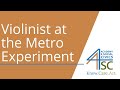 Understanding the Violinist at the Metro Experiment