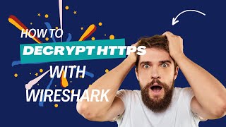 How to DECRYPT HTTPS Traffic with Wireshark