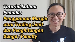 Tutorial Saham Pemula : Mengenal Margin (Trading Limit) , Penggunaan & Penghitungan Bunga