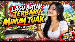 LAGU BATAK TERBARU | MINUM TUAK