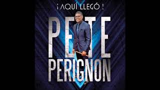 Traigo La Salsa - Pete Perignon