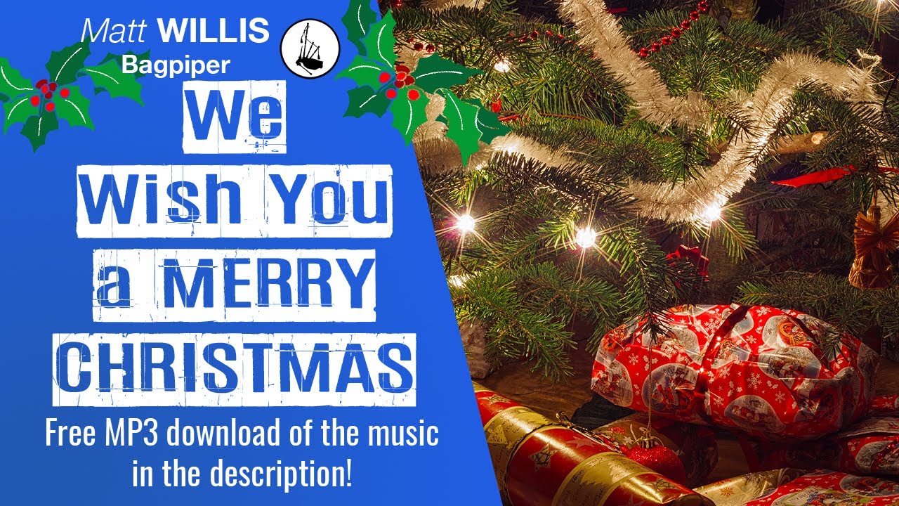 We Wish You a Merry Christmas Performed on the Highland Bagpipes by