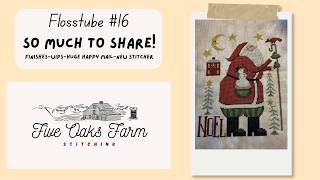Flosstube #16: SO MUCH TO SHARE! Finishes, WIPS, Happy Mail, Vacay and New Stitcher?!