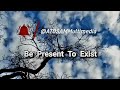 #bepresent #exist